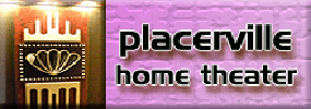 goes to - Placerville Home Theater